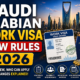 Saudi Arabian Work Visa New Rules 2026